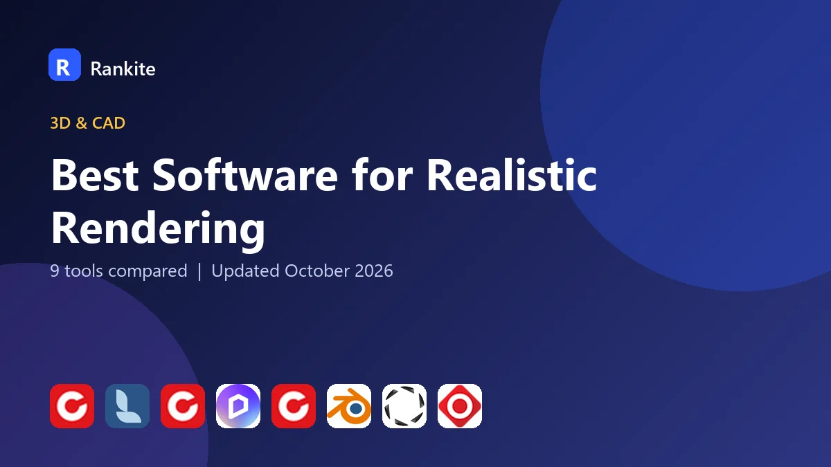 Best Software for Realistic Rendering in 2026: 9 Tools Compared