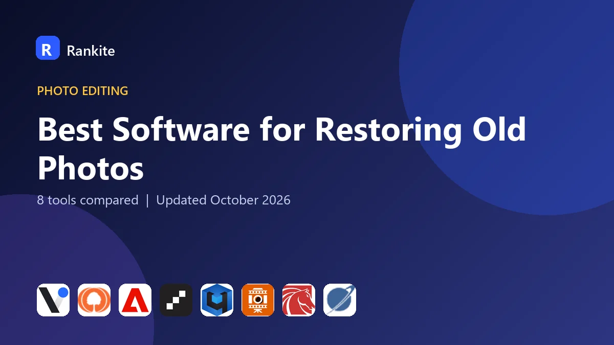 Best Software for Restoring Old Photos in 2026: 8 Tools Compared