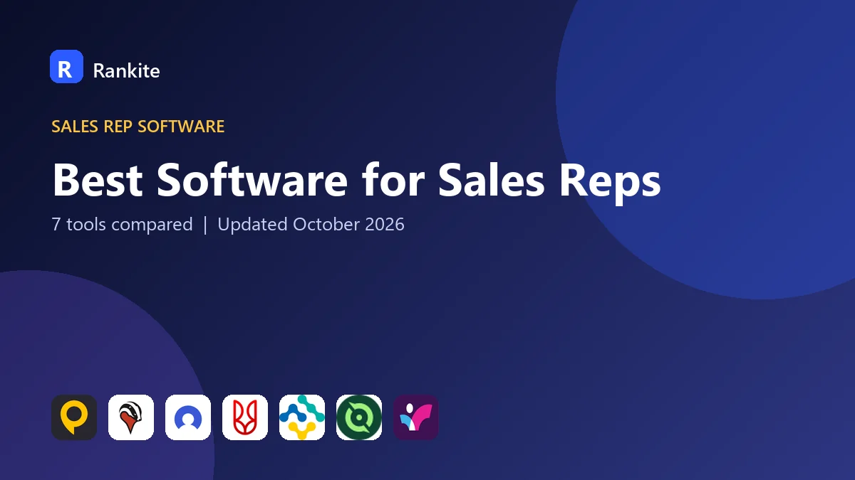 Best Software for Sales Reps in 2026: 7 Tools Compared