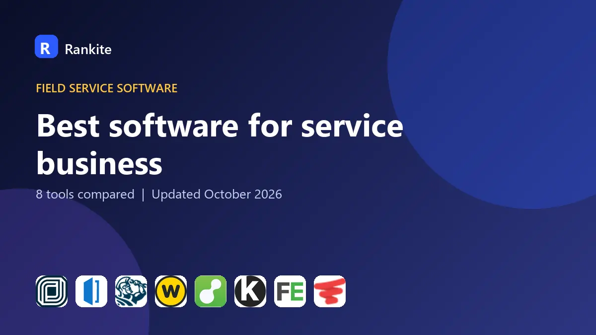 Best software for service business in 2026: 8 Tools Compared