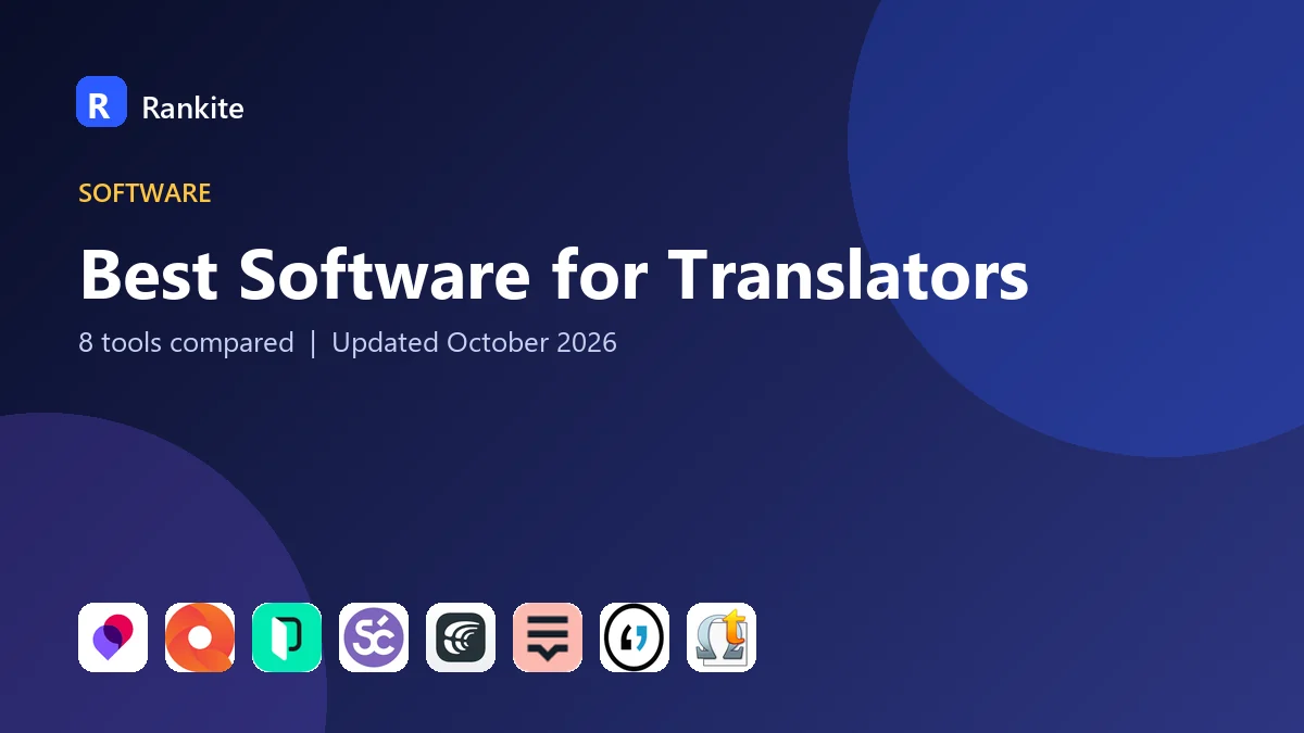 Best Software for Translators: 8 Tools Compared