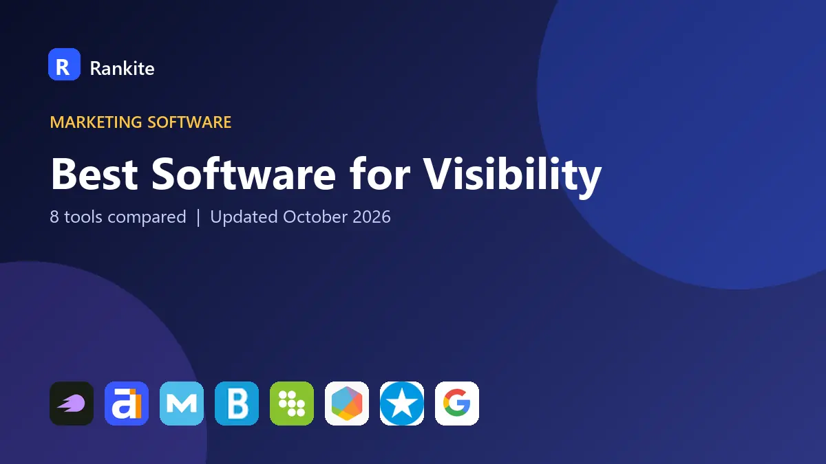Best Software for Visibility in 2026: 8 Tools Compared