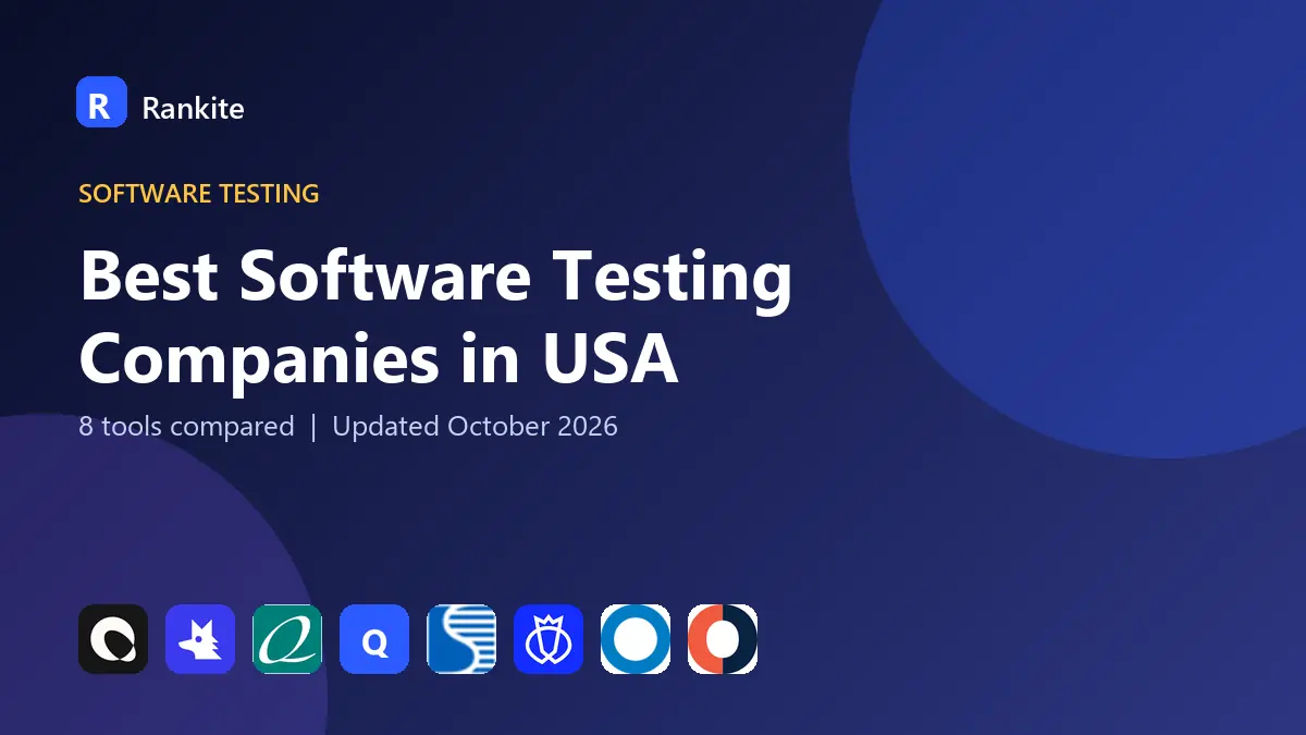 Best Software Testing Companies in USA in 2026: 8 Tools Compared