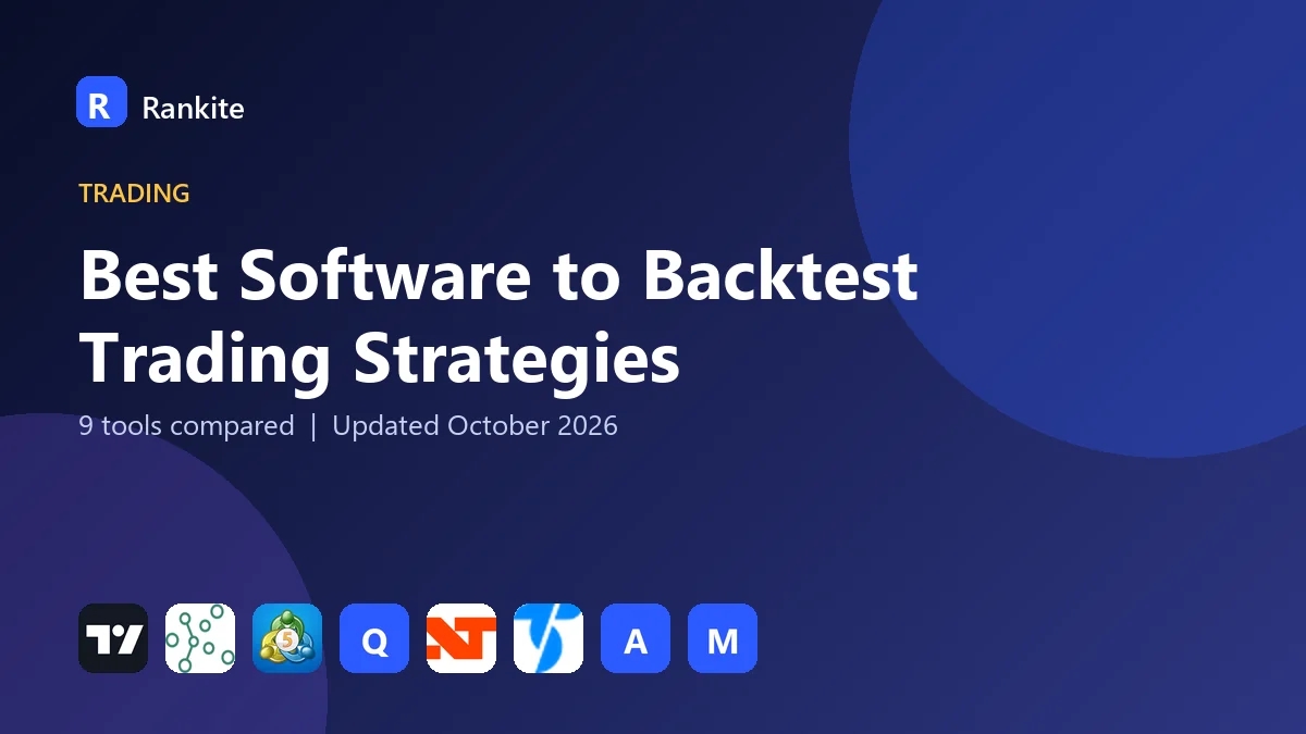 Best Software to Backtest Trading Strategies in 2026: 9 Tools Compared