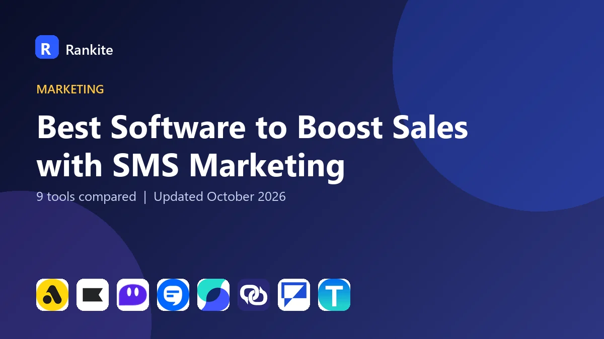 Best Software to Boost Sales with SMS Marketing in 2026: 9 Tools Compared