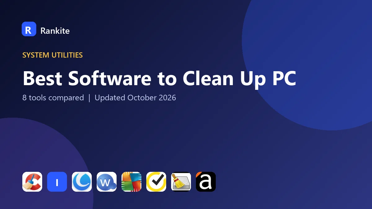 Best Software to Clean Up PC: 8 Tools Compared