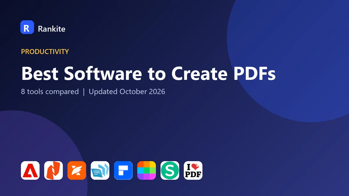 Best Software to Create PDFs: 8 Tools Compared