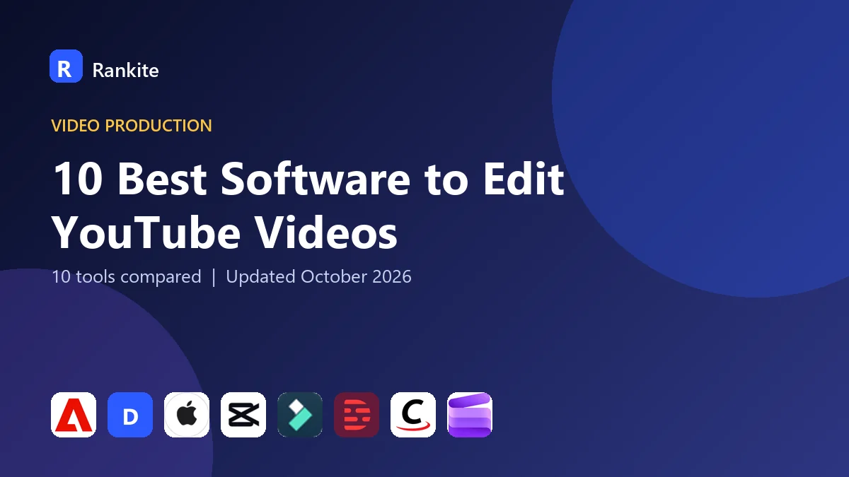 10 Best Software to Edit YouTube Videos in 2026: Pro Picks and Free Editors