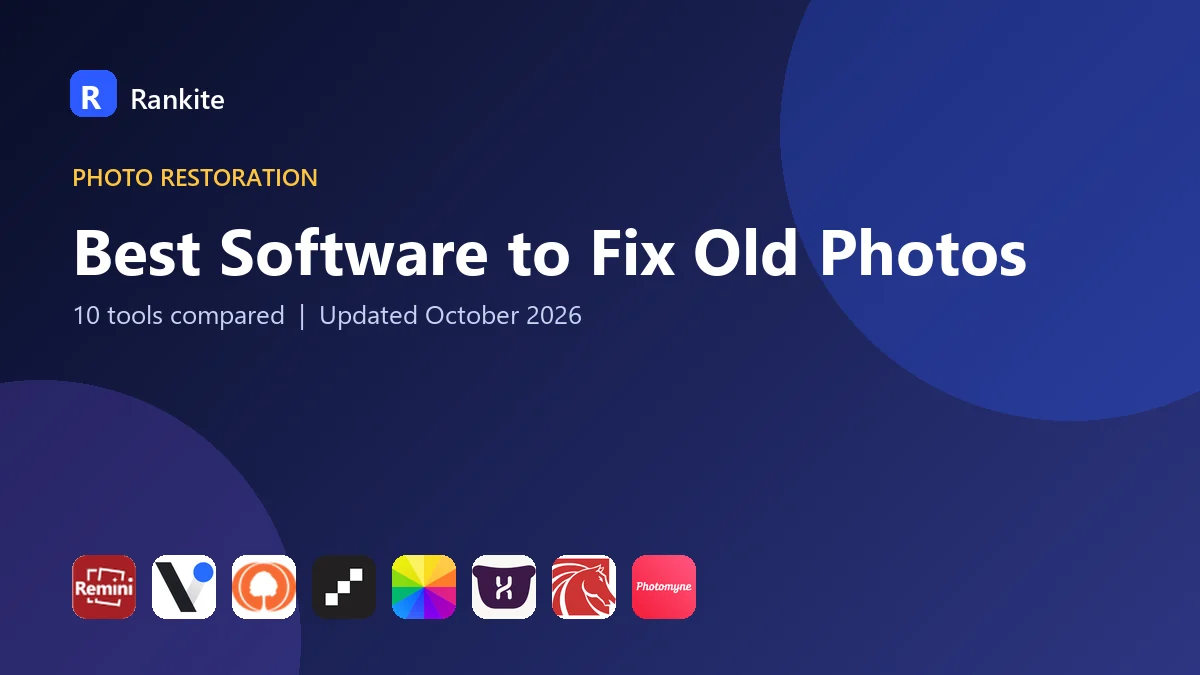 Best Software to Fix Old Photos in 2026: 10 Tools Compared