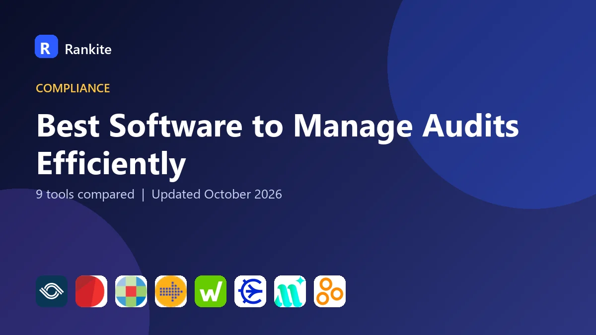 Best Software to Manage Audits Efficiently in 2026: 9 Tools Compared