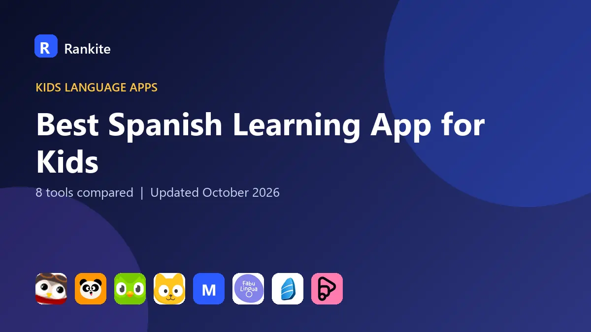 Best Spanish Learning App for Kids in 2026: 8 Apps Compared