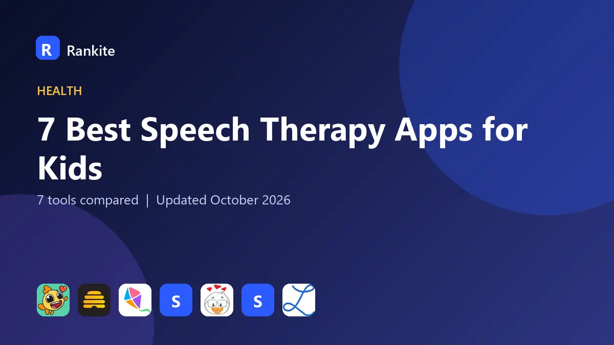 7 Best Speech Therapy Apps for Kids in 2026: 7 Tools Compared
