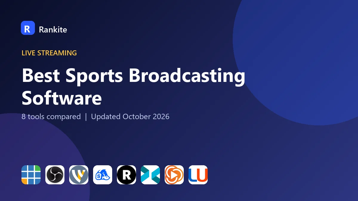 Best Sports Broadcasting Software: 8 Tools Compared