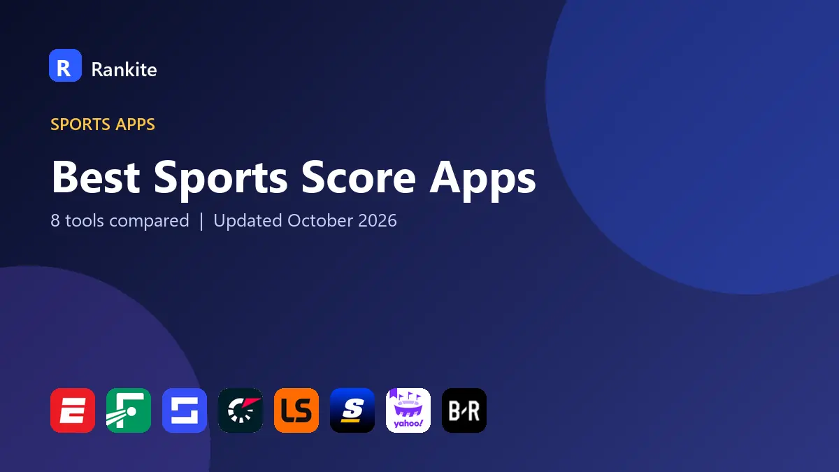 Best Sports Score Apps in 2026: 8 Tools Compared