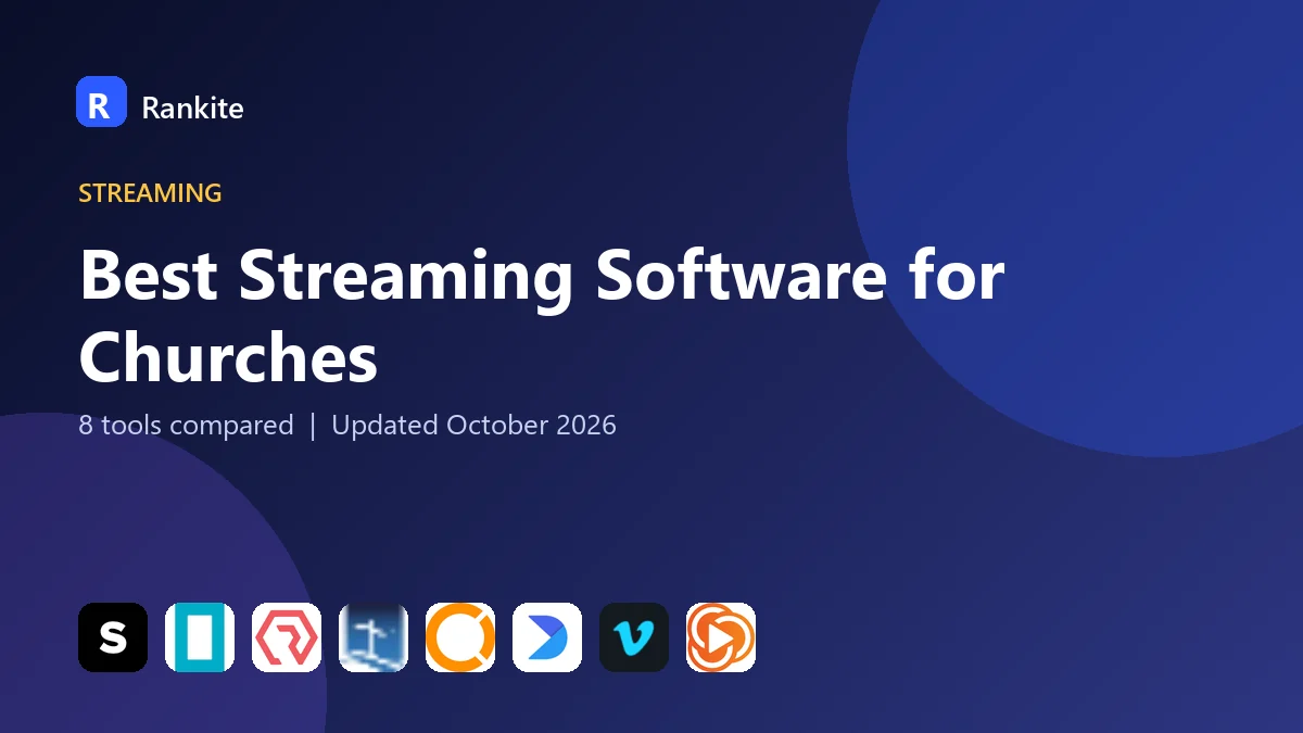 Best Streaming Software for Churches: 8 Tools Compared