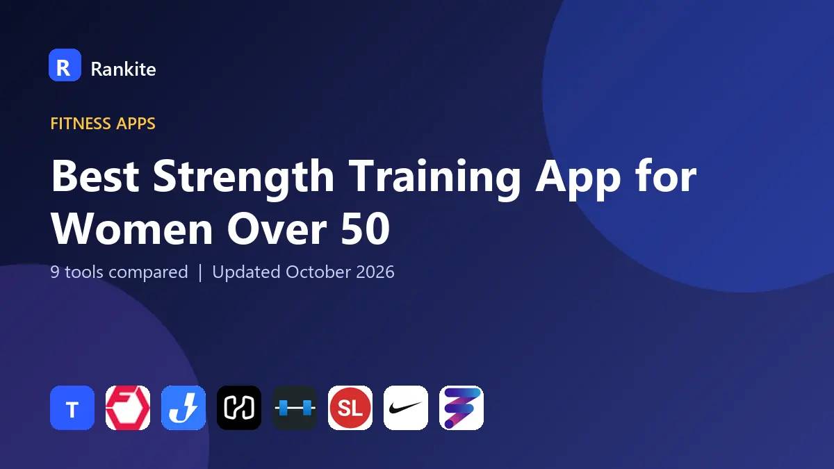 Best Strength Training App for Women Over 50 in 2026: 9 Tools Compared