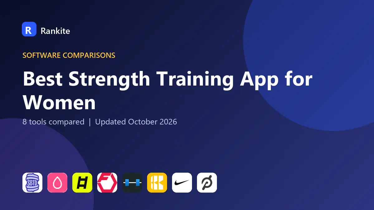 Best Strength Training App for Women in 2026: 8 Tools Compared