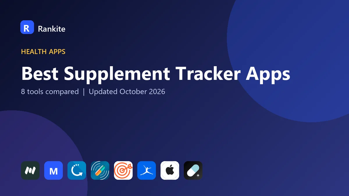 Best Supplement Tracker Apps in 2026: 8 Apps Compared
