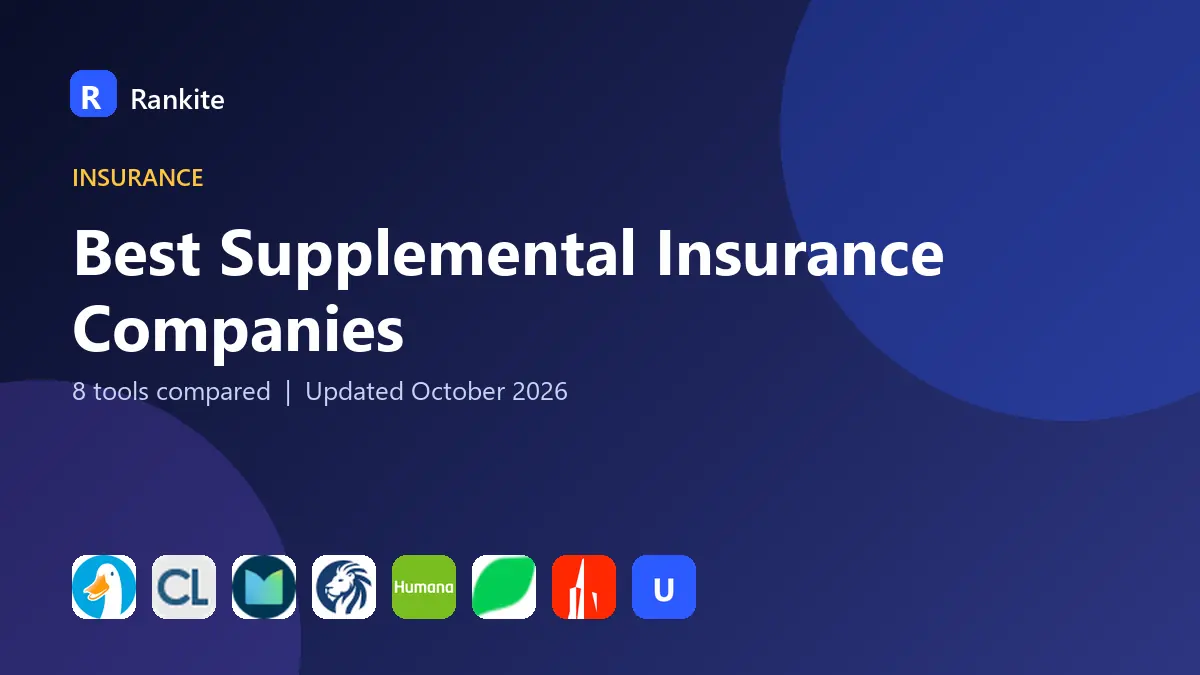 Best Supplemental Insurance Companies in 2026: 8 Tools Compared
