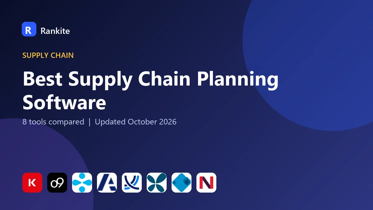 Best Supply Chain Planning Software in 2026: 8 Tools Compared