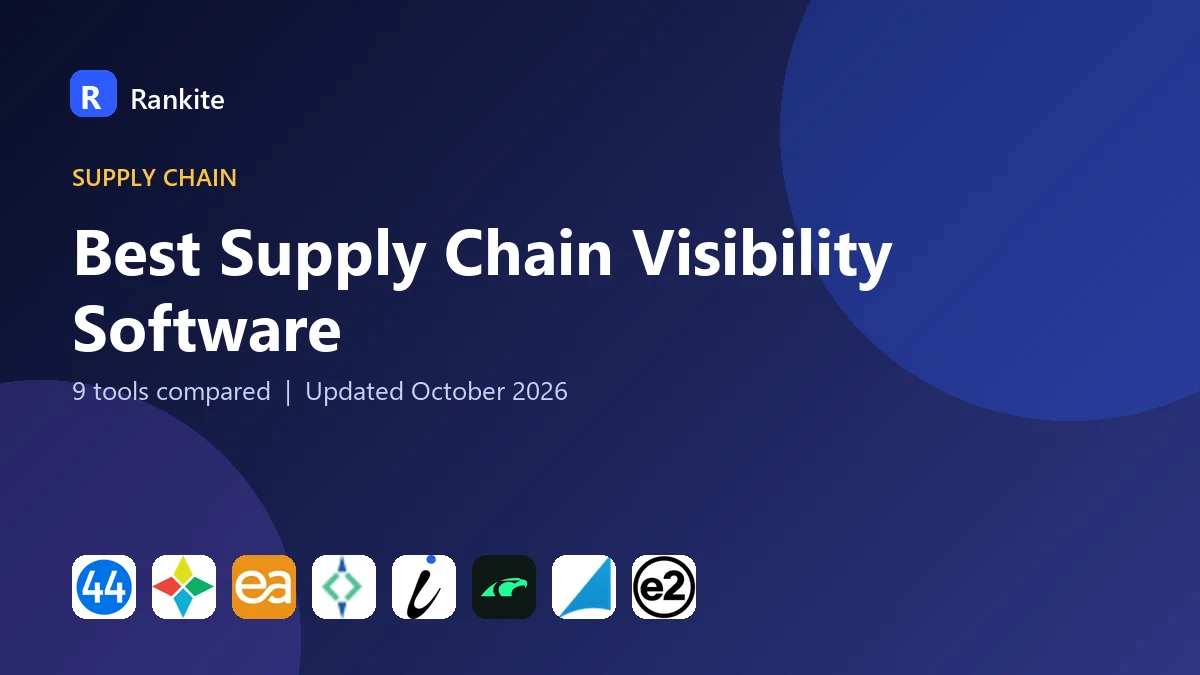 Best Supply Chain Visibility Software in 2026: 9 Tools Compared