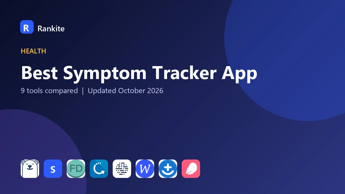 Best Symptom Tracker App in 2026: 9 Tools Compared