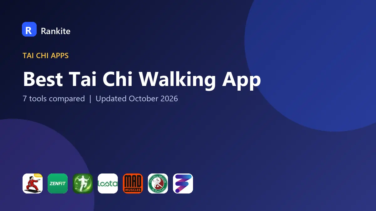 Best Tai Chi Walking App in 2026: 7 Tools Compared