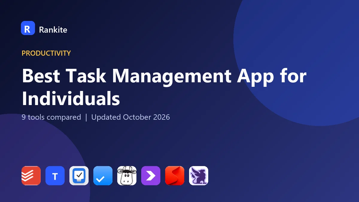 Best Task Management App for Individuals in 2026: 9 Tools Compared