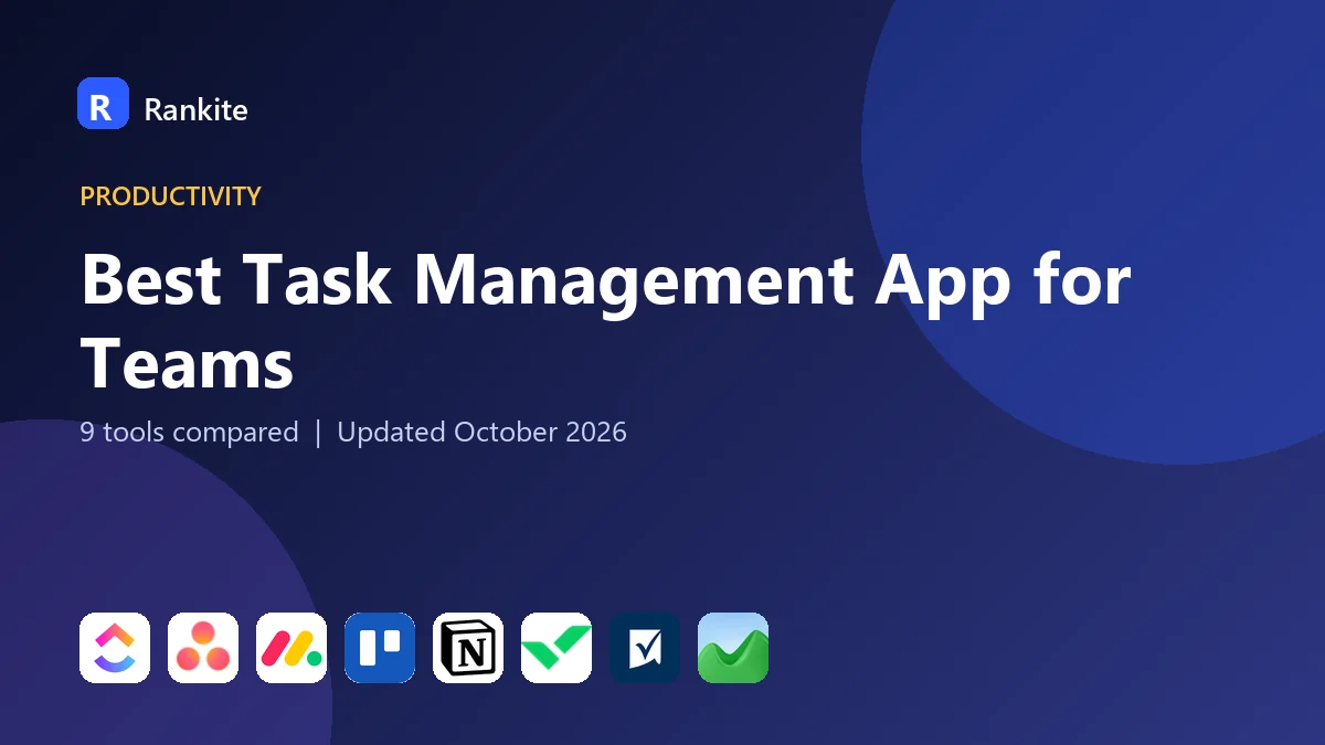 Best Task Management App for Teams in 2026: 9 Tools Compared