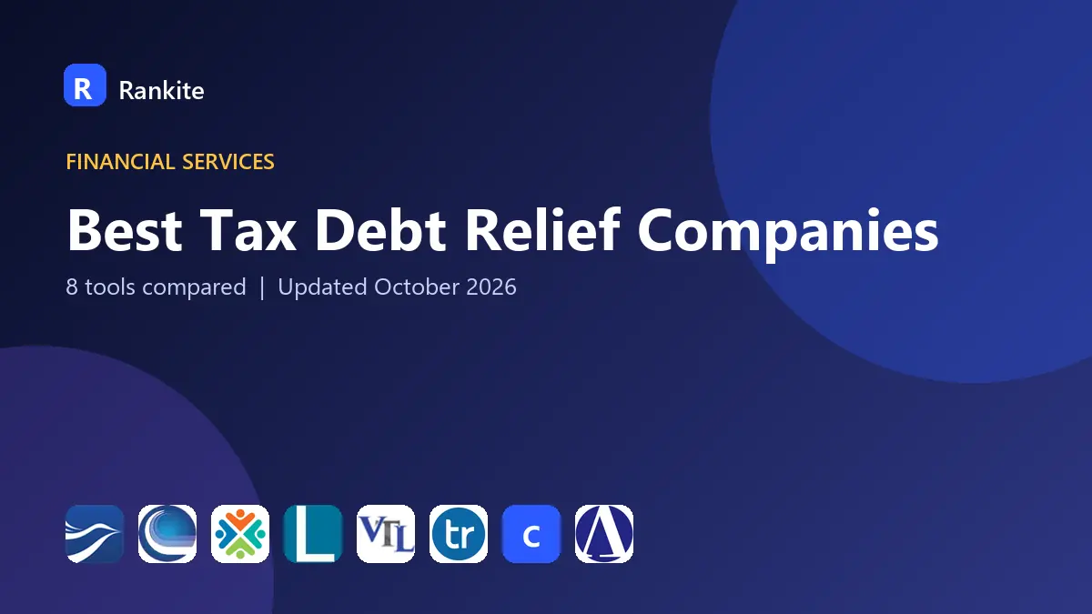 Best Tax Debt Relief Companies in 2026: 8 Tools Compared