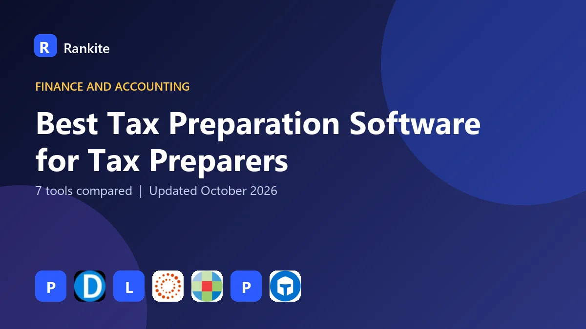 Best Tax Preparation Software for Tax Preparers in 2026: 7 Tools Compared