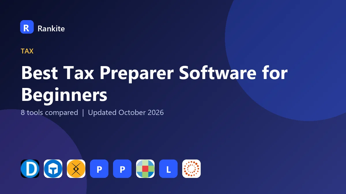 Best Tax Preparer Software for Beginners: 8 Tools Compared