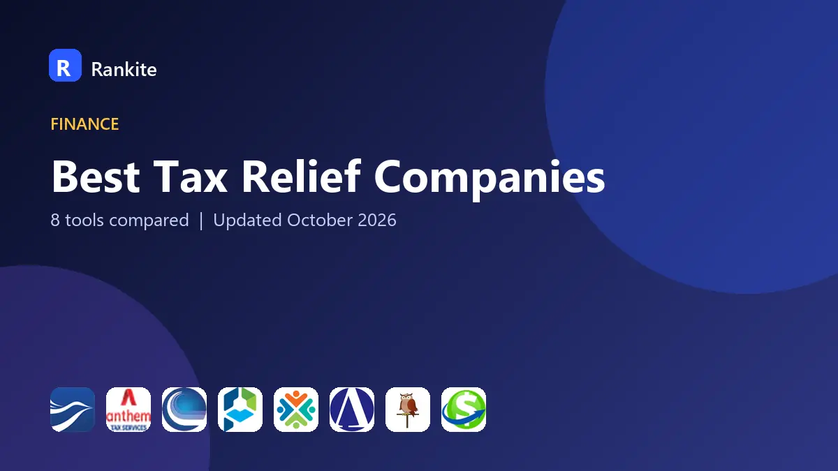 Best Tax Relief Companies in 2026: 8 Tools Compared