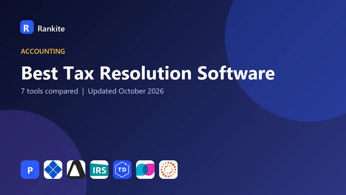 Best Tax Resolution Software in 2026: 7 Tools Compared