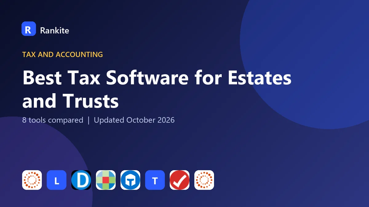 Best Tax Software for Estates and Trusts in 2026: 8 Tools Compared