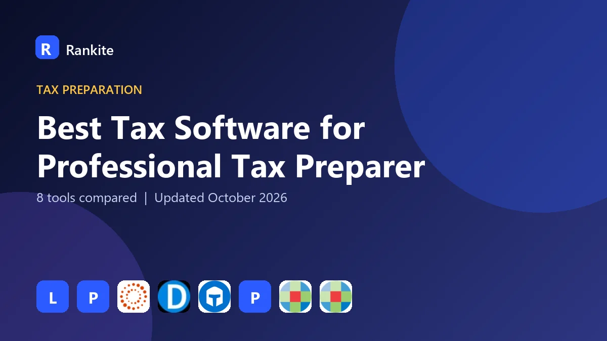 Best Tax Software for Professional Tax Preparer: 8 Tools Compared