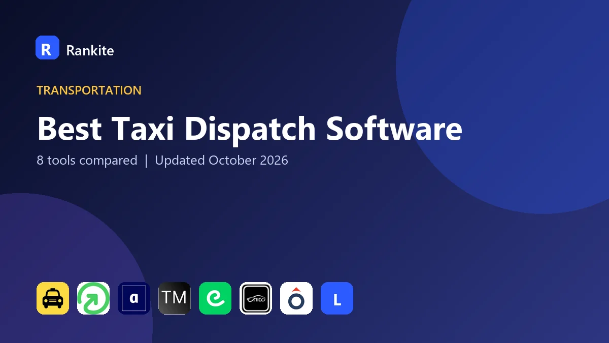 Best Taxi Dispatch Software in 2026: 8 Tools Compared