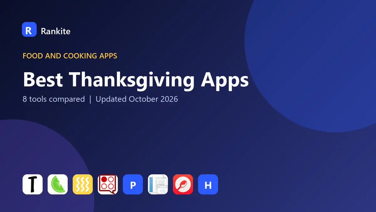 Best Thanksgiving Apps in 2026: 8 Tools Compared