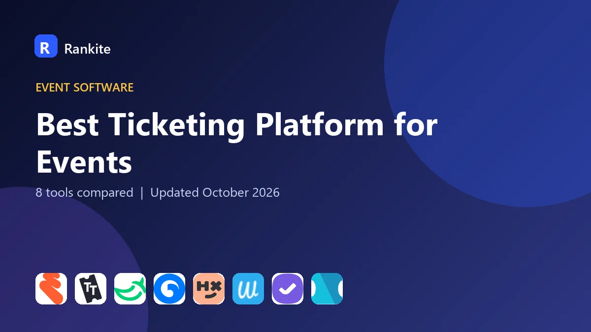 Best Ticketing Platform for Events: 8 Tools Compared