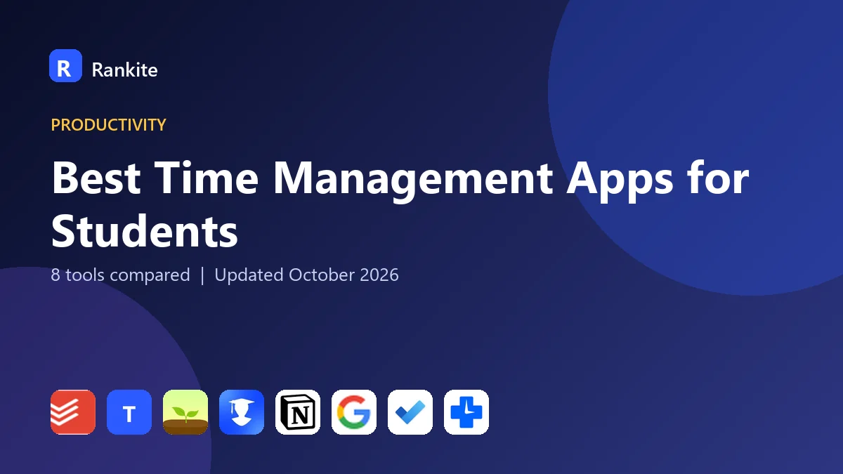 Best Time Management Apps for Students in 2026: 8 Tools Compared