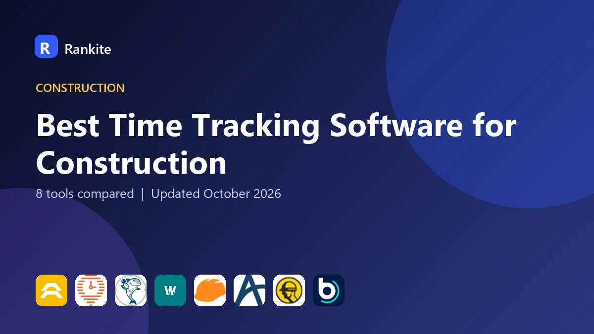 Best Time Tracking Software for Construction in 2026: 8 Tools Compared