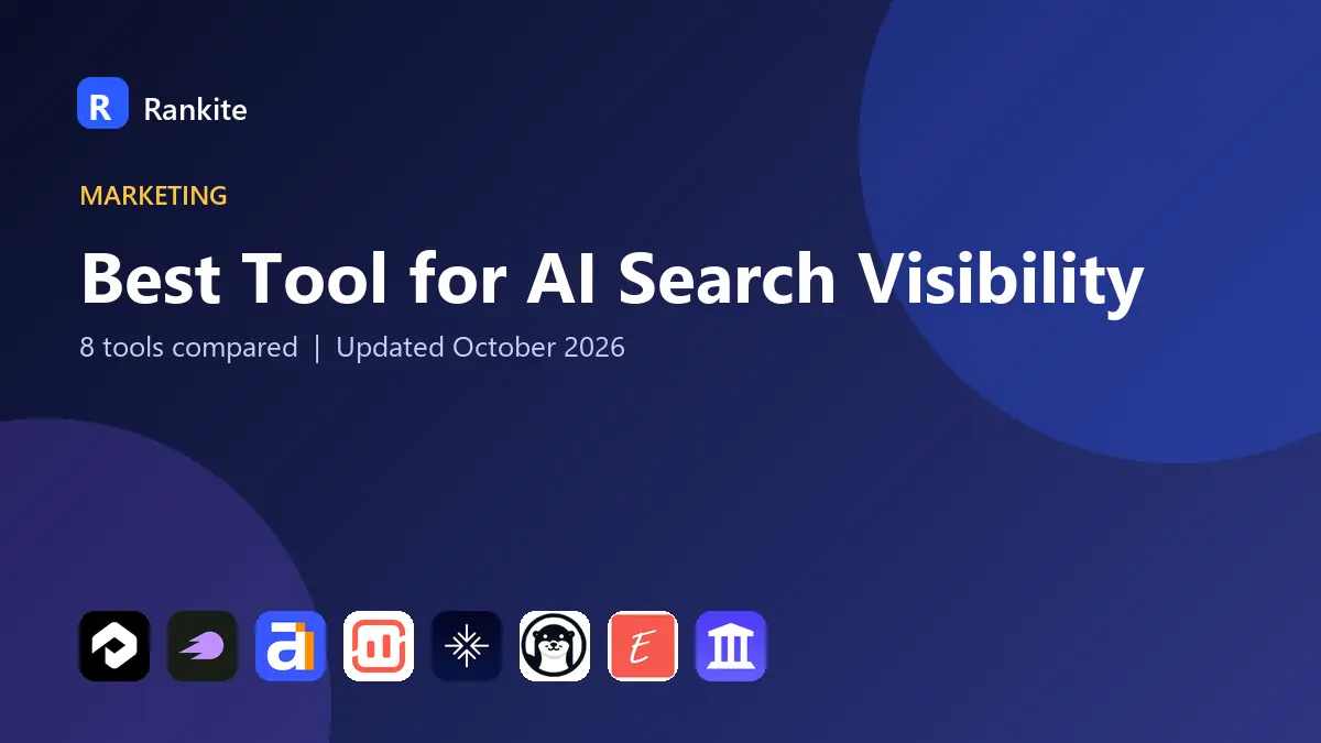 Best Tool for AI Search Visibility in 2026: 8 Tools Compared