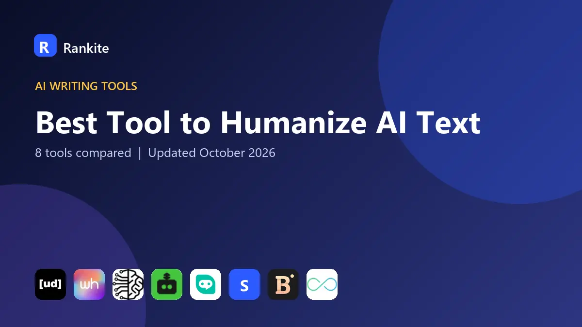 Best Tool to Humanize AI Text in 2026: 8 Tools Compared