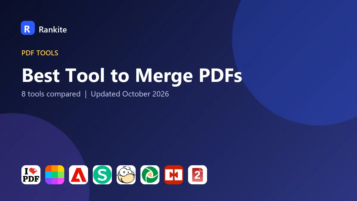 Best Tool to Merge PDFs in 2026: 8 Tools Compared