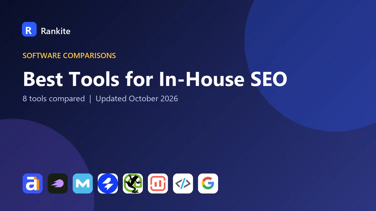 Best Tools for In-House SEO in 2026: 8 Tools Compared
