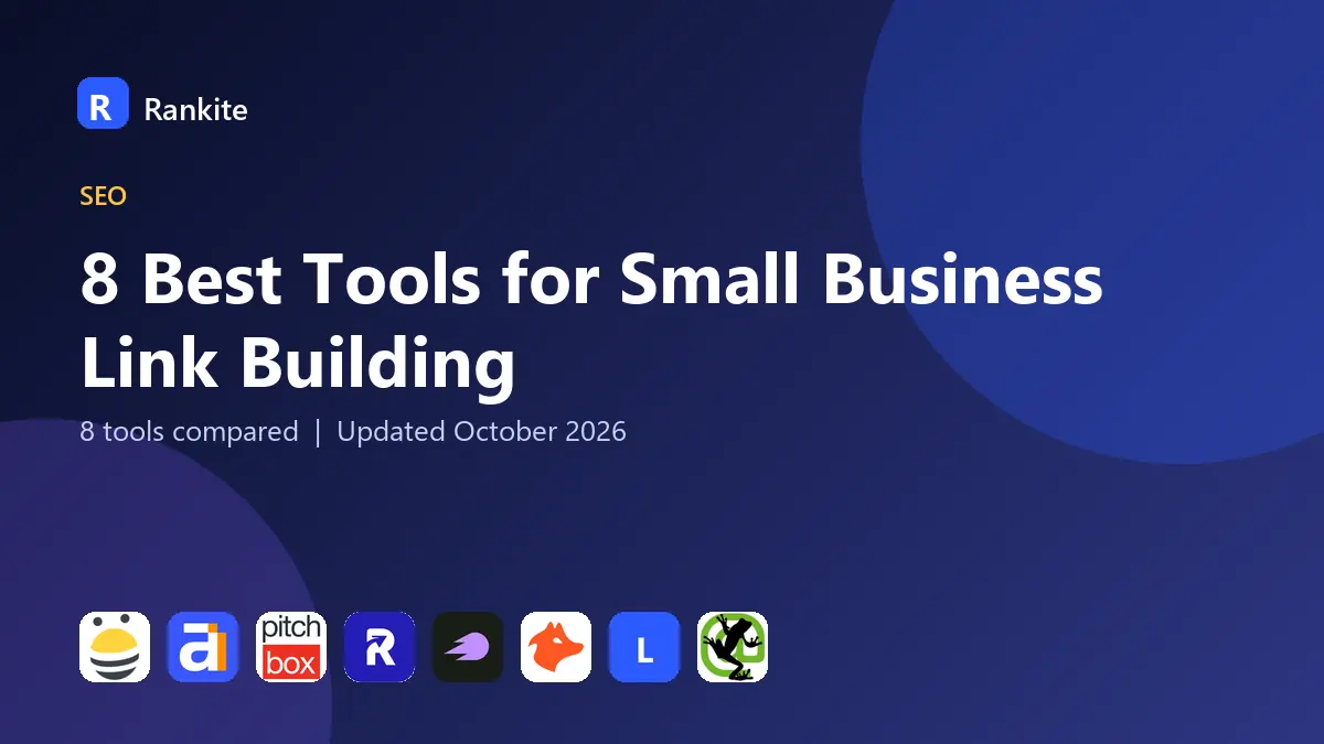 8 Best Tools for Small Business Link Building: 8 Tools Compared