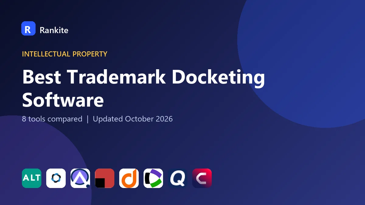 Best Trademark Docketing Software in 2026: 8 Tools Compared