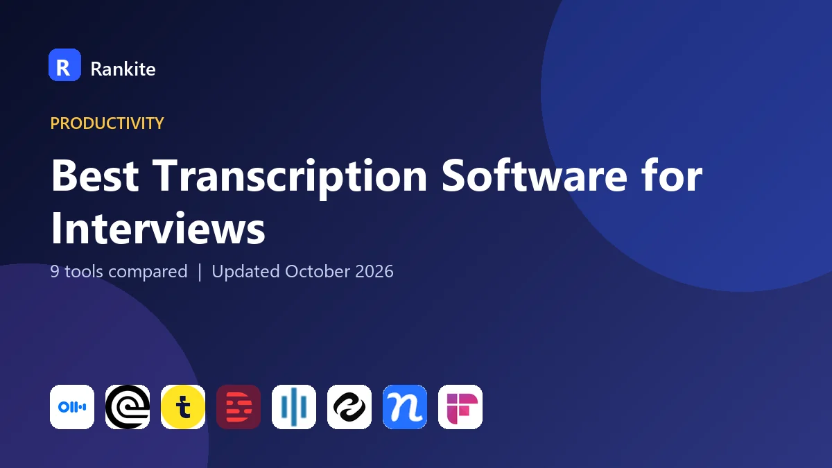 Best Transcription Software for Interviews: 9 Tools Compared