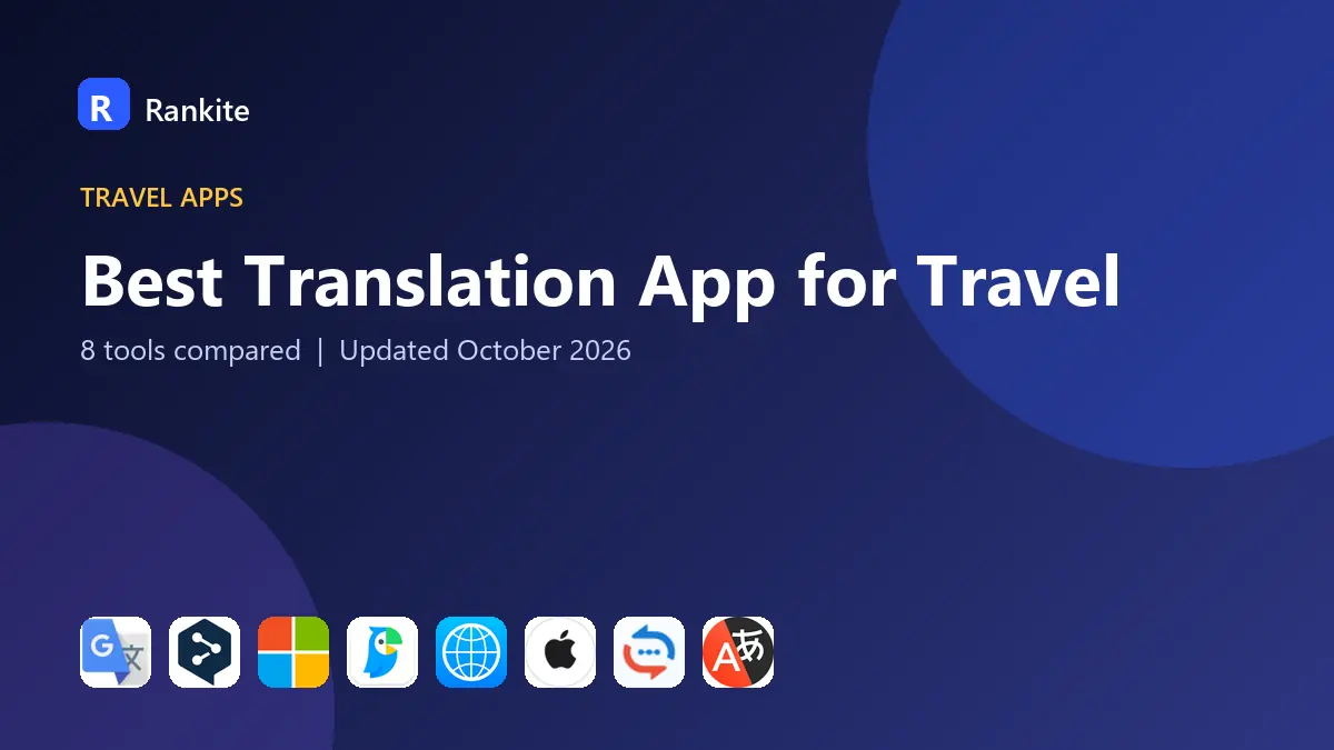 Best Translation App for Travel in 2026: 8 Tools Compared