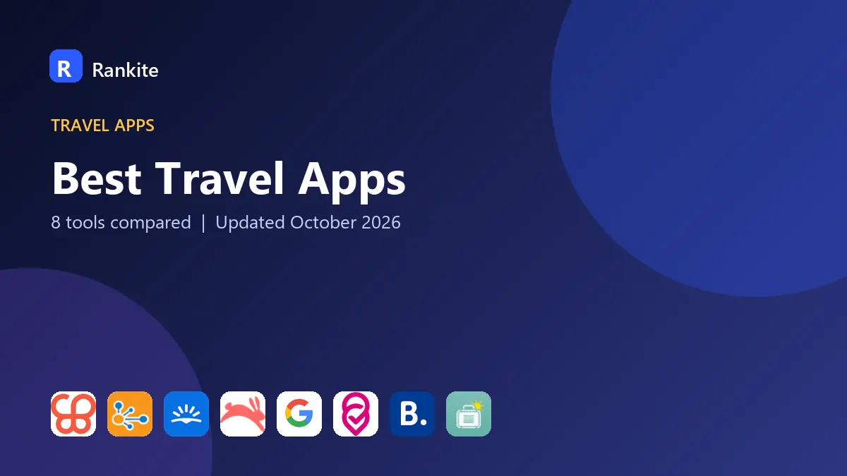 Best Travel Apps in 2026: 8 Tools Compared